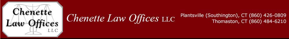 Chenette Law Offices | Southington and Thomaston CT